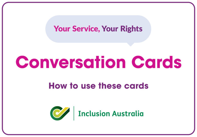 Photo that says: Conversation Cards How to use these cards. Inclusion Australia logo at the bottom of the frame